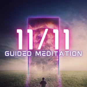 BONUS 11/11 GUIDED MEDITATION