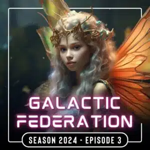 GALACTIC FEDERATION 2024 EPISODE 3